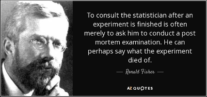 Una famosa frase de Ronald Fisher.
