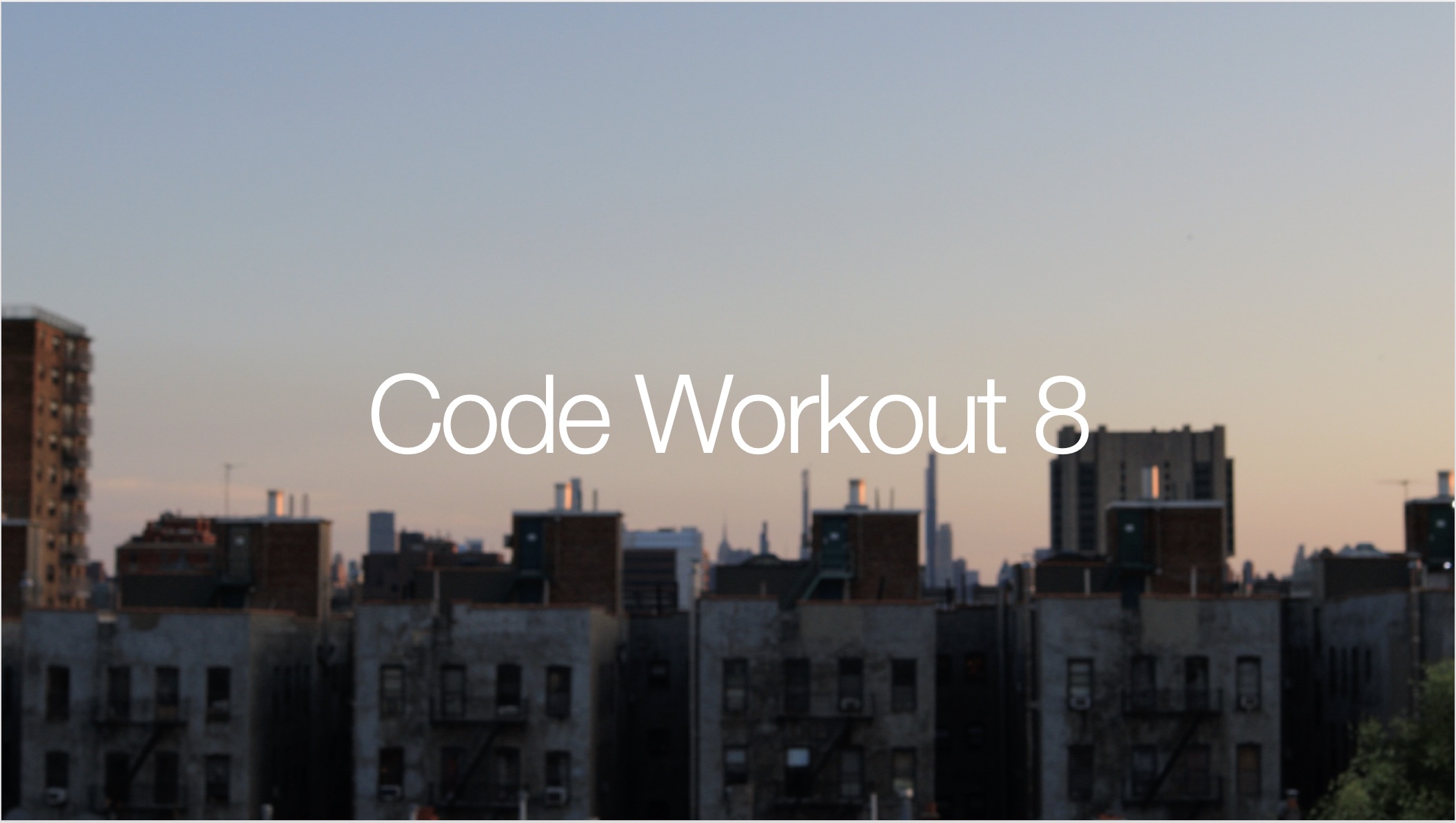 Code Workout 8