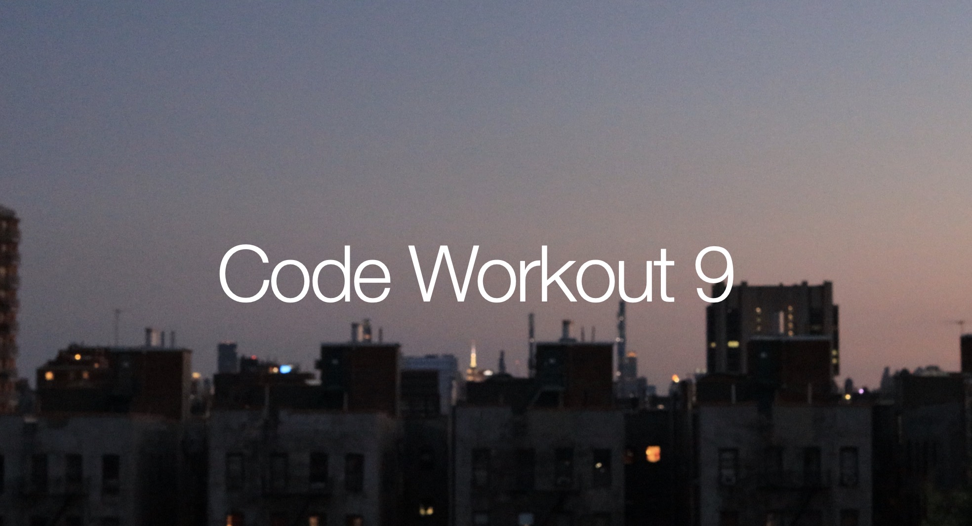 Code Workout 9