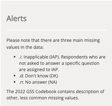 An "Alerts" explains that there are three main missing values in the data; ".i": Inapplicable (IAP). Respondents whor are not asked to answer a specific question are assigned to IAP.".d": Don't know (DK). ".n": No answer (NA).